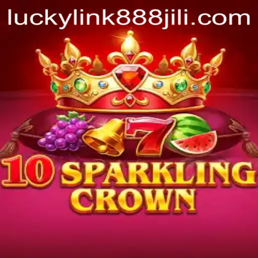 Exploring the Thrills of 10SparklingCrown with luckylink888